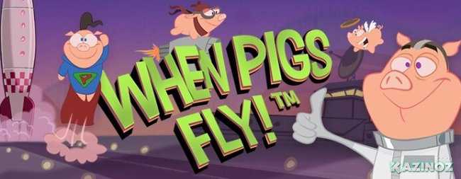 when Pigs Fly netent